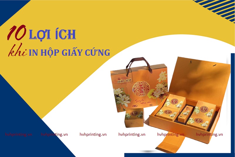 10 Lợi ích của in hộp giấy cứng đối với doanh nghiệp